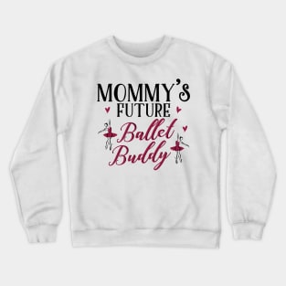 Ballet Mom Daughter Matching Gifts Crewneck Sweatshirt